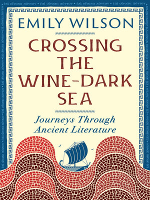 cover image of Crossing the Wine-Dark Sea
